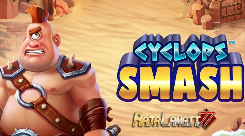 Cara Main Hingga Meraih Kemenangan di Slot Cyclops Smash