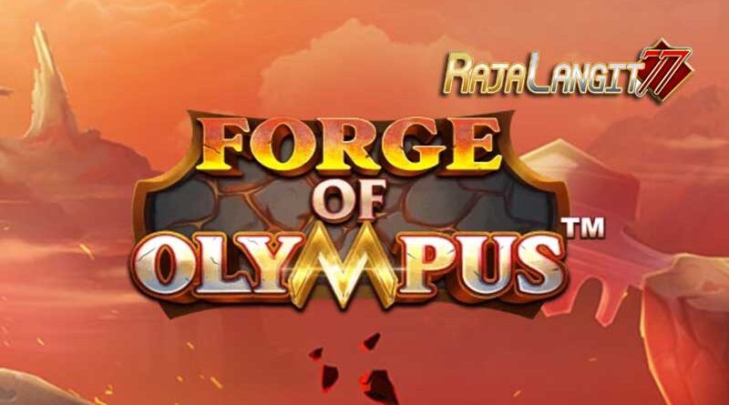 Strategi dan Langkag Sukses di Game Slot Forge of Olympus